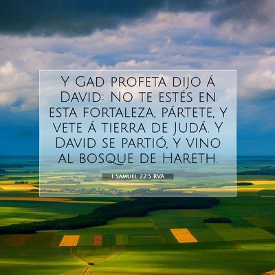 Picture 07 - 1 Samuel 22:5 RVA - Y Gad profeta dijo á David: No te estés en esta - Bible Verse Picture