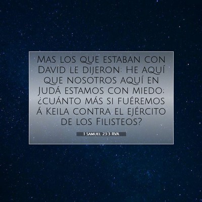 Picture 07 - 1 Samuel 23:3 RVA - Mas los que estaban con David le dijeron: He - Bible Verse Picture