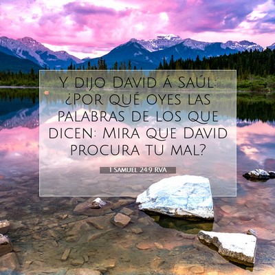 Picture 07 - 1 Samuel 24:9 RVA - Y dijo David á Saúl: ¿Por qué oyes las - Bible Verse Picture