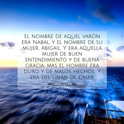 Picture 07 - 1 Samuel 25:3 RVA - El nombre de aquel varón era Nabal, y el nombre - Bible Verse Picture