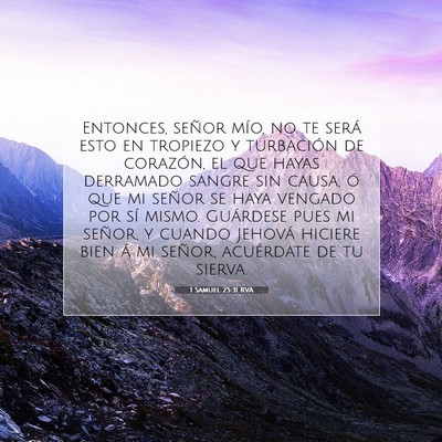 Picture 07 - 1 Samuel 25:31 RVA - Entonces, señor mío, no te será esto en - Bible Verse Picture