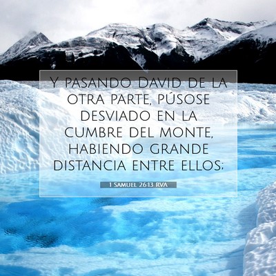 Picture 07 - 1 Samuel 26:13 RVA - Y pasando David de la otra parte, púsose - Bible Verse Picture