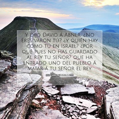 Picture 07 - 1 Samuel 26:15 RVA - Y dijo David á Abner: ¿No eres varón tú? ¿y - Bible Verse Picture