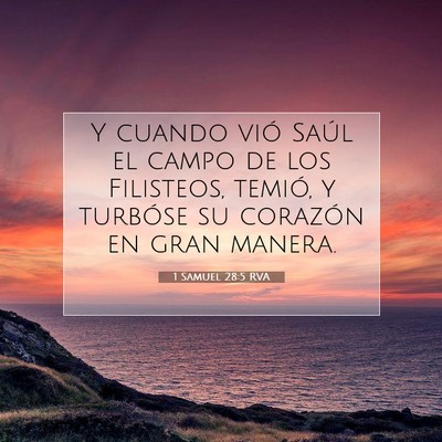 Picture 07 - 1 Samuel 28:5 RVA - Y cuando vió Saúl el campo de los Filisteos, - Bible Verse Picture