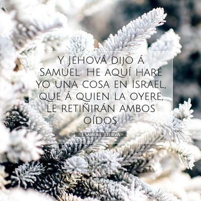 Picture 07 - 1 Samuel 3:11 RVA - Y Jehová dijo á Samuel: He aquí haré yo una - Bible Verse Picture