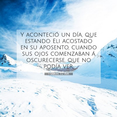 Picture 07 - 1 Samuel 3:2 RVA - Y aconteció un día, que estando Eli acostado en - Bible Verse Picture