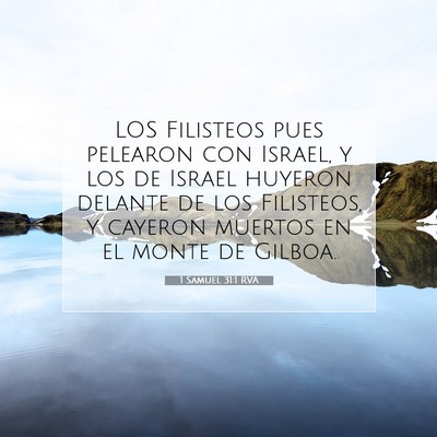 Picture 07 - 1 Samuel 31:1 RVA - LOS Filisteos pues pelearon con Israel, y los de - Bible Verse Picture
