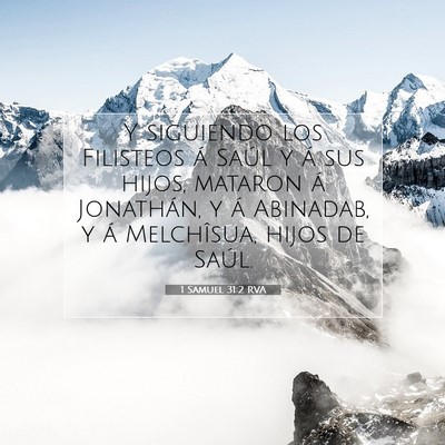 Picture 07 - 1 Samuel 31:2 RVA - Y siguiendo los Filisteos á Saúl y á sus - Bible Verse Picture