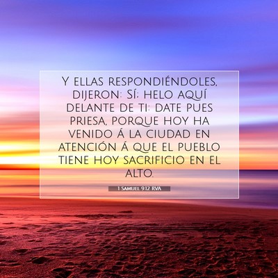 Picture 07 - 1 Samuel 9:12 RVA - Y ellas respondiéndoles, dijeron: Sí; helo - Bible Verse Picture