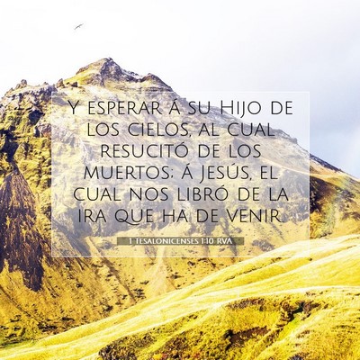 Picture 07 - 1 Tesalonicenses 1:10 RVA - Y esperar á su Hijo de los cielos, al cual - Bible Verse Picture