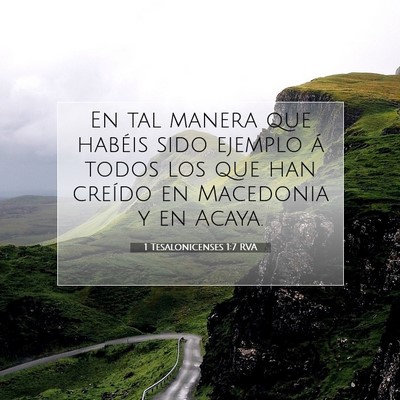 Picture 07 - 1 Tesalonicenses 1:7 RVA - En tal manera que habéis sido ejemplo á todos - Bible Verse Picture