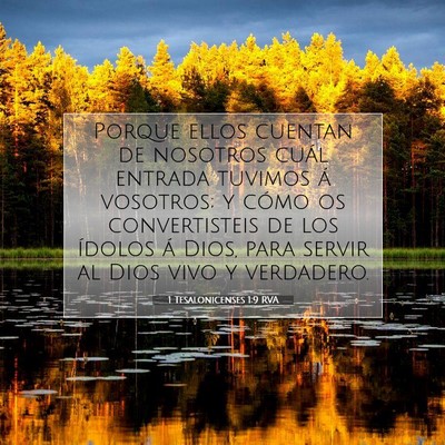Picture 07 - 1 Tesalonicenses 1:9 RVA - Porque ellos cuentan de nosotros cuál entrada - Bible Verse Picture