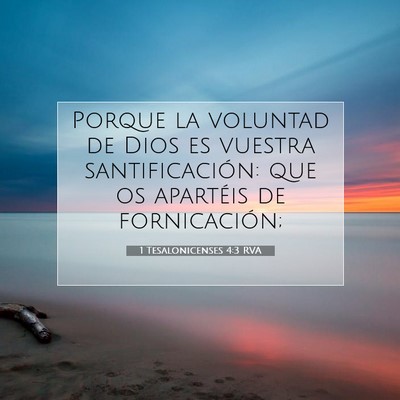 Picture 07 - 1 Tesalonicenses 4:3 RVA - Porque la voluntad de Dios es vuestra - Bible Verse Picture