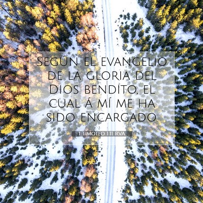 Picture 07 - 1 Timoteo 1:11 RVA - Según el evangelio de la gloria del Dios - Bible Verse Picture