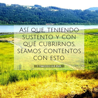 Picture 07 - 1 Timoteo 6:8 RVA - Así que, teniendo sustento y con qué cubrirnos, - Bible Verse Picture