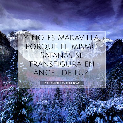 Picture 07 - 2 Corintios 11:14 RVA - Y no es maravilla, porque el mismo Satanás se - Bible Verse Picture