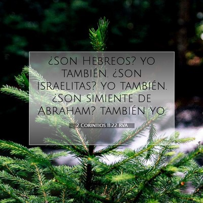 Picture 07 - 2 Corintios 11:22 RVA - ¿Son Hebreos? yo también. ¿Son Israelitas? yo - Bible Verse Picture