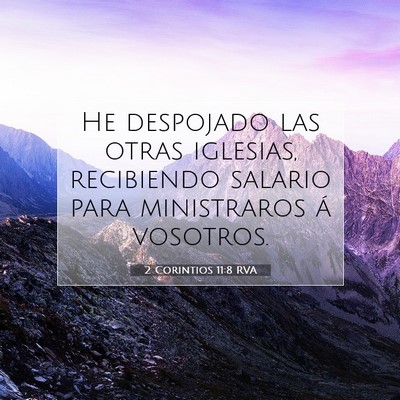 Picture 07 - 2 Corintios 11:8 RVA - He despojado las otras iglesias, recibiendo - Bible Verse Picture