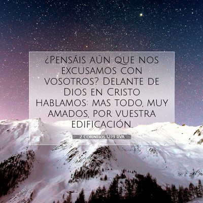 Picture 07 - 2 Corintios 12:19 RVA - ¿Pensáis aún que nos excusamos con vosotros? - Bible Verse Picture