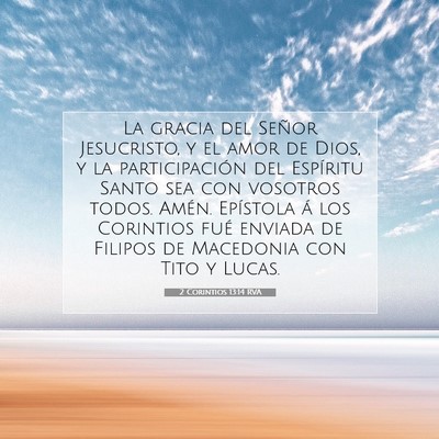 Picture 07 - 2 Corintios 13:14 RVA - La gracia del Señor Jesucristo, y el amor de - Bible Verse Picture