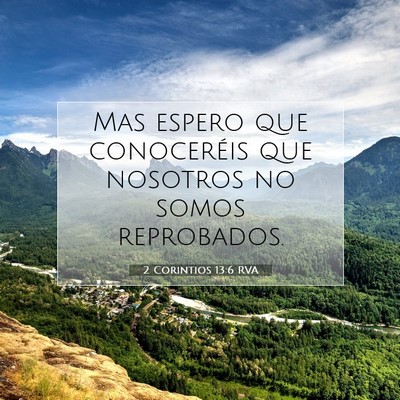 Picture 07 - 2 Corintios 13:6 RVA - Mas espero que conoceréis que nosotros no somos - Bible Verse Picture