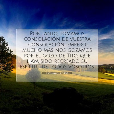 Picture 07 - 2 Corintios 7:13 RVA - Por tanto, tomamos consolación de vuestra - Bible Verse Picture