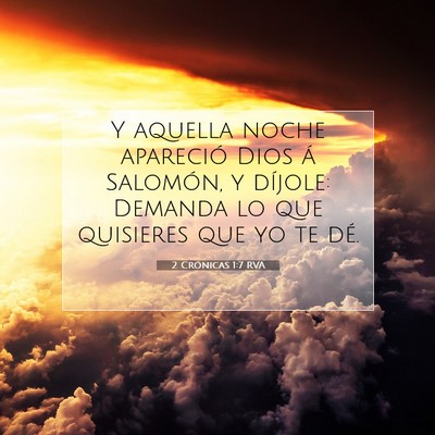 Picture 07 - 2 Crónicas 1:7 RVA - Y aquella noche apareció Dios á Salomón, y - Bible Verse Picture