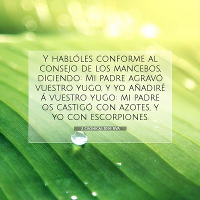 Picture 07 - 2 Crónicas 10:14 RVA - Y hablóles conforme al consejo de los mancebos, - Bible Verse Picture
