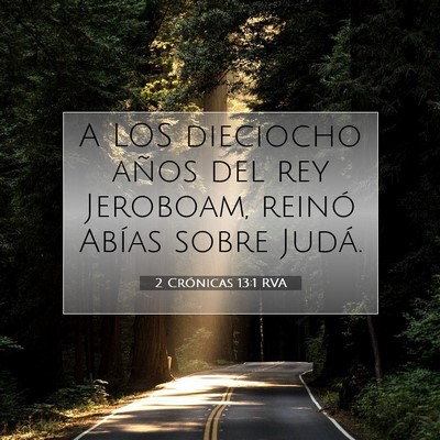 Picture 07 - 2 Crónicas 13:1 RVA - A LOS dieciocho años del rey Jeroboam, reinó - Bible Verse Picture