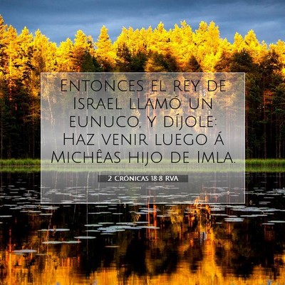 Picture 07 - 2 Crónicas 18:8 RVA - Entonces el rey de Israel llamó un eunuco, y - Bible Verse Picture