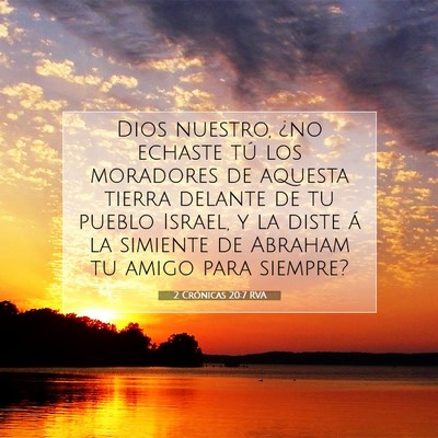 Picture 07 - 2 Crónicas 20:7 RVA - Dios nuestro, ¿no echaste tú los moradores de - Bible Verse Picture