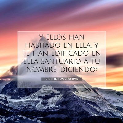 Picture 07 - 2 Crónicas 20:8 RVA - Y ellos han habitado en ella, y te han edificado - Bible Verse Picture