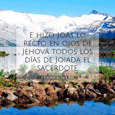 Picture 07 - 2 Crónicas 24:2 RVA - E hizo Joas lo recto en ojos de Jehová todos los - Bible Verse Picture