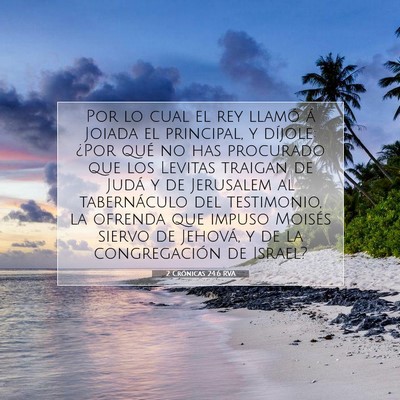 Picture 07 - 2 Crónicas 24:6 RVA - Por lo cual el rey llamó á Joiada el principal, - Bible Verse Picture