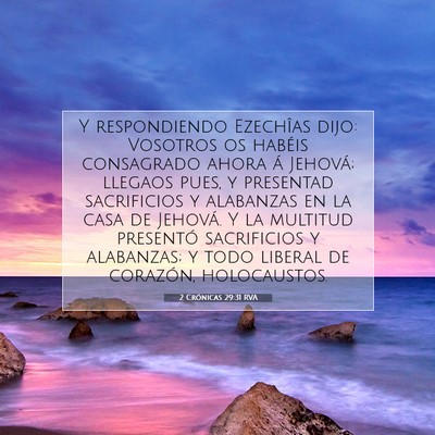 Picture 07 - 2 Crónicas 29:31 RVA - Y respondiendo Ezechîas dijo: Vosotros os - Bible Verse Picture