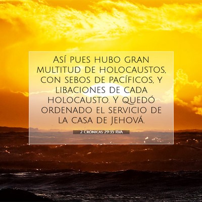 Picture 07 - 2 Crónicas 29:35 RVA - Así pues hubo gran multitud de holocaustos, con - Bible Verse Picture