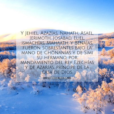Picture 07 - 2 Crónicas 31:13 RVA - Y Jehiel, Azazías, Nahath, Asael, Jerimoth, - Bible Verse Picture