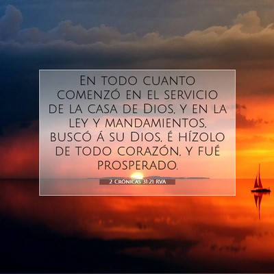 Picture 07 - 2 Crónicas 31:21 RVA - En todo cuanto comenzó en el servicio de la casa - Bible Verse Picture