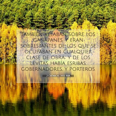 Picture 07 - 2 Crónicas 34:13 RVA - También velaban sobre los ganapanes, y eran - Bible Verse Picture