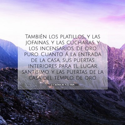 Picture 07 - 2 Crónicas 4:22 RVA - También los platillos, y las jofainas, y las - Bible Verse Picture
