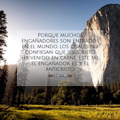 Picture 07 - 2 Juan 1:7 RVA - Porque muchos engañadores son entrados en el - Bible Verse Picture