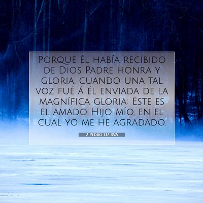 Picture 07 - 2 Pedro 1:17 RVA - Porque él había recibido de Dios Padre honra y - Bible Verse Picture