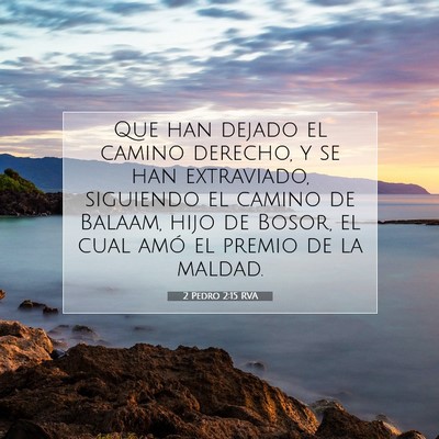 Picture 07 - 2 Pedro 2:15 RVA - Que han dejado el camino derecho, y se han - Bible Verse Picture
