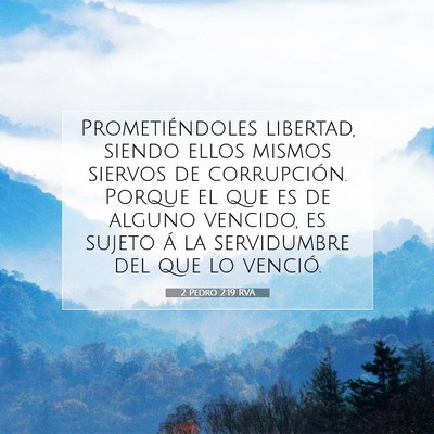 Picture 07 - 2 Pedro 2:19 RVA - Prometiéndoles libertad, siendo ellos mismos - Bible Verse Picture