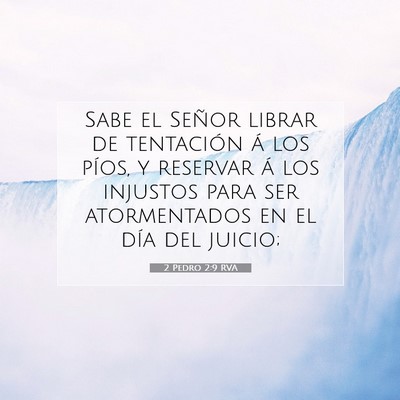 Picture 07 - 2 Pedro 2:9 RVA - Sabe el Señor librar de tentación á los píos, - Bible Verse Picture