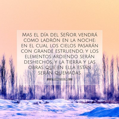 Picture 07 - 2 Pedro 3:10 RVA - Mas el día del Señor vendrá como ladrón en la - Bible Verse Picture