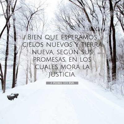 Picture 07 - 2 Pedro 3:13 RVA - Bien que esperamos cielos nuevos y tierra nueva, - Bible Verse Picture
