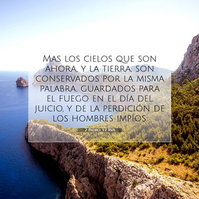 Picture 07 - 2 Pedro 3:7 RVA - Mas los cielos que son ahora, y la tierra, son - Bible Verse Picture