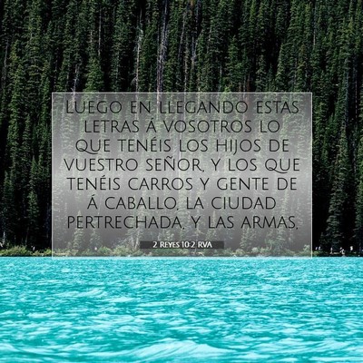 Picture 07 - 2 Reyes 10:2 RVA - Luego en llegando estas letras á vosotros lo que - Bible Verse Picture