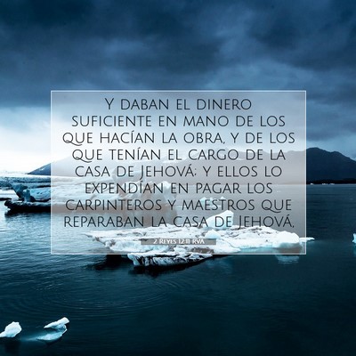 Picture 07 - 2 Reyes 12:11 RVA - Y daban el dinero suficiente en mano de los que - Bible Verse Picture